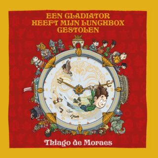 Een gladiator heeft mijn lunchbox gestolen - cover