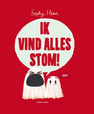 Ik vind alles stom! - cover